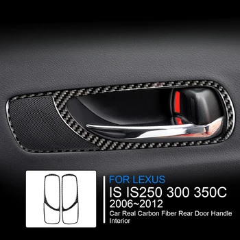 Для Lexus IS IS250 300 350C 2006 2007 2008 2009 2010 2011 2012, Автомобильная наклейка на ручку задней двери из настоящего углеродного волокна, Внутренняя наклейка