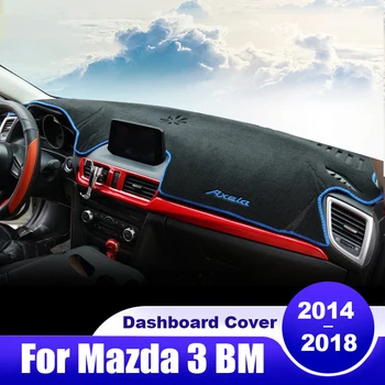 Для Mazda 3 BM 2014 2015 2016 2017 2018 Axela Крышка приборной панели автомобиля коврик для приборной панели Солнцезащитный козырек для приборного стола Нескользящая накладка Аксессуары