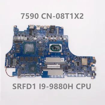 CN-08T1X2 08T1X2 8T1X2 Высокое Качество Для Материнской платы ноутбука G7 7590 Материнская плата с процессором SRFD1 I9-9880H RTX2080 100% Работает хорошо