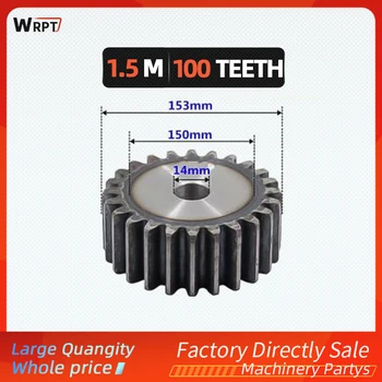 1Pcs 1.5M100Teeth 1.5 прецизионная цилиндрическая шестерня толщиной 15 мм, цилиндрическая шестерня внешняя шестерня твердая поверхность зуба высокая частота