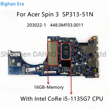 Для ноутбука Acer Spin 3 SP313-51N Материнская плата с процессором i5-1135G7 16 ГБ оперативной памяти 203022-1 448.0MF03.0011 NBA6C11004 100% Полностью протестирована
