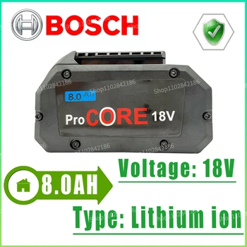 Bosch 18V 8000MAH Профессиональный Системный Беспроводной Инструмент BAT609 BAT618 GBA18V80 21700 Аккумулятор 18V 8.0Ah ProCore Сменный Аккумулятор